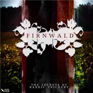 Firnwald - The Secrets Of Bardic Trickery album flac