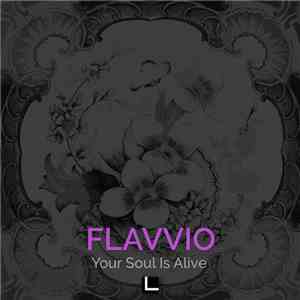 FLAVVIO - Your Soul Is Alive album flac