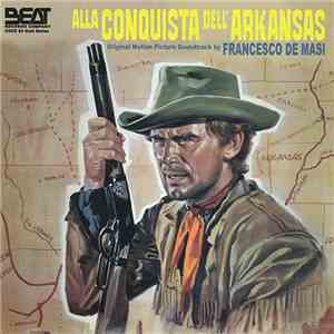 Francesco De Masi, Heinz Gietz - Alla Conquista Dell' Arkansas album flac