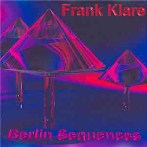 Frank Klare - Berlin Sequences album flac