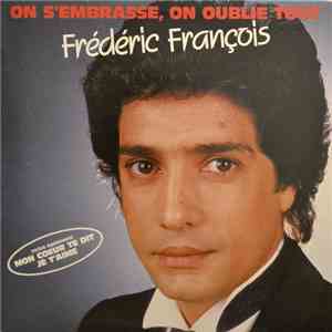 Frédéric François - On S'embrasse, On Oublie Tout album flac