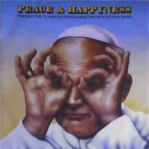 Freddy The Flying Dutchman And The New Sistina Band - Peace & Happyness album flac