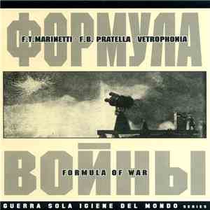 F.T.Marinetti - F.B. Pratella - Vetrophonia - Формула Войны (Formula Of War) album flac