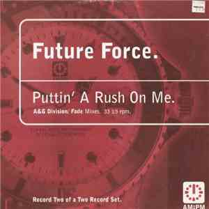 Future Force - Puttin' A Rush On Me album flac