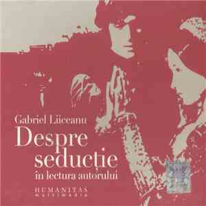 Gabriel Liiceanu - Despre Seducție album flac