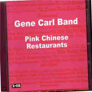 Gene Carl, Jeffrey Bruinsma, Wiek Hijmans, Michael Vatcher, Ken Gould - Pink Chinese Restaurants album flac
