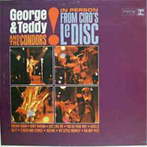 George And Teddy And The Condors - In Person From Ciro's Le Disc album flac