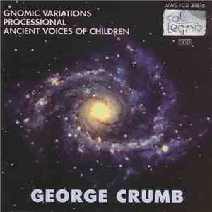 George Crumb - Gnomic Variations album flac