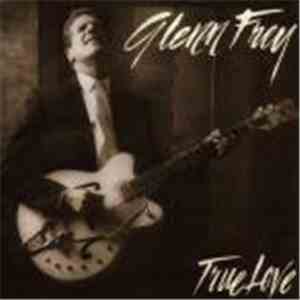 Glenn Frey - True Love album flac