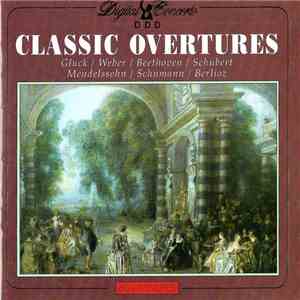 Gluck / Weber / Beethoven / Schubert / Mendelssohn / Schumann / Berlioz - Classic Overtures album flac