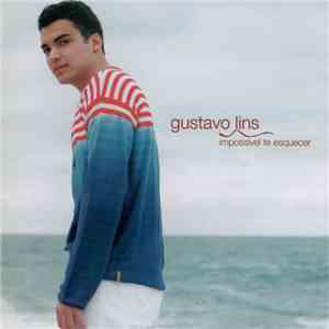 Gustavo Lins - Impossível Te Esquecer album flac