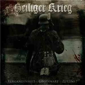 Heiliger Krieg - Vergangenheit - Gegenwart - Zukunft album flac