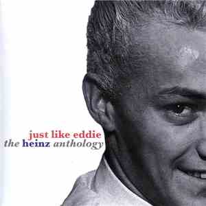 Heinz - Just Like Eddie - The Heinz Anthology album flac