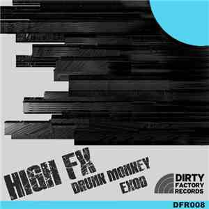 High FX - Drunk Monkey Exod EP album flac