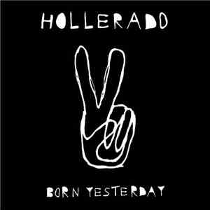 Hollerado - Born Yesterday album flac