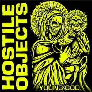 Hostile Objects - Young God album flac