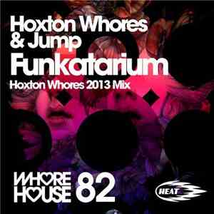 Hoxton Whores & Jump - Funkatarium album flac