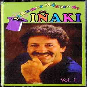 Iñaki - El Humor Mágico De Iñaki Vol. 1 album flac