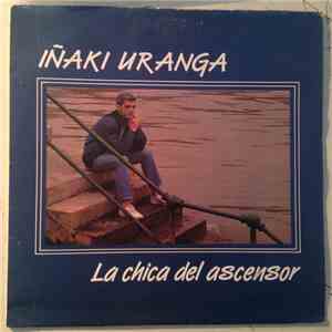 Iñaki Uranga - La Chica Del Ascensor album flac