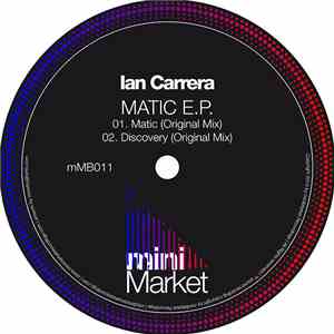 Ian Carrera - Matic EP album flac
