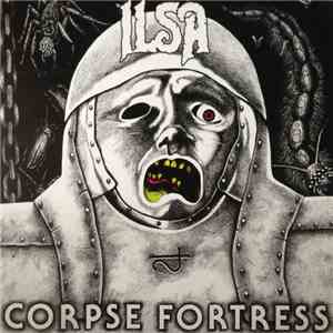 Ilsa  - Corpse Fortress album flac