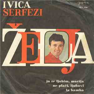 Ivica Šerfezi - Želja album flac