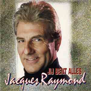 Jacques Raymond - Jij Bent Alles album flac