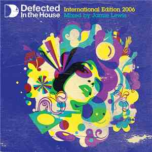 Jamie Lewis - Defected In The House - International Edition 2006 album flac
