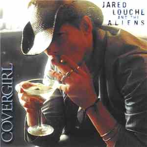 Jared Louche And The Aliens - Covergirl album flac