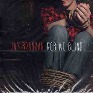 Jay Brannan - Rob Me Blind album flac