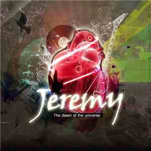 Jeremy - The Dawn Of The Universe album flac