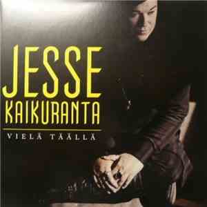 Jesse Kaikuranta - Vielä Täällä album flac