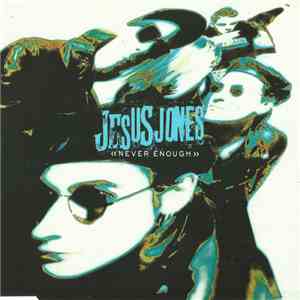 Jesus Jones - Never Enough album flac