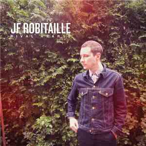 JF Robitaille - Rival Hearts album flac
