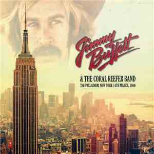Jimmy Buffett & The Coral Reefer Band - The Palladium, New York 14th March, 1980 album flac