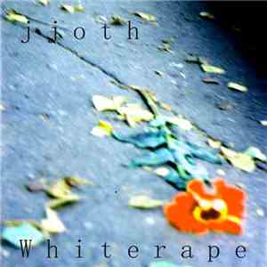 Jjoth - Whiterape album flac