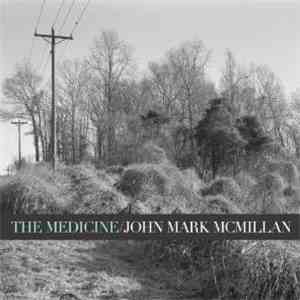 John Mark McMillan - The Medicine album flac