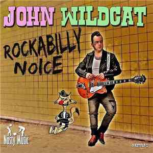 John Wildcat - Rockabilly Noice album flac
