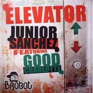 Junior Sanchez Feat. Good Charlotte - Elevator album flac