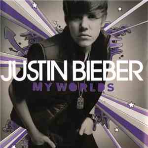 Justin Bieber - My Worlds album flac