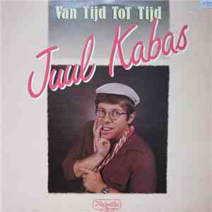 Juul Kabas - Van Tijd Tot Tijd album flac