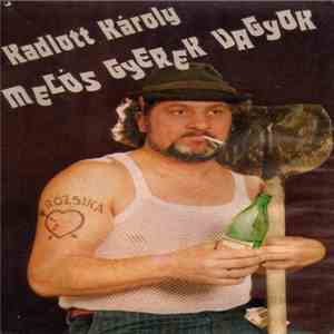 Kadlott Károly - Melós Gyerek Vagyok album flac