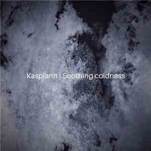 Kaspiann - Soothing Coldness album flac