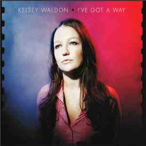 Kelsey Waldon - I've Got A Way album flac