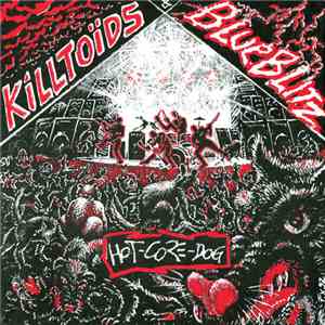 Killtoïds / Blue Blitz - Hot-Core-Dog album flac