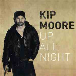 Kip Moore - Up All Night album flac