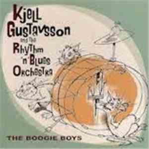 Kjell Gustavsson and The Rythm 'n' Blues Orchestra - The Boogie Boys album flac