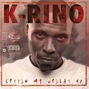 K-Rino - Gettin' My Weight Up / S.P.C. album flac