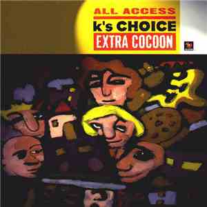 K's Choice - Extra Cocoon - All Access album flac