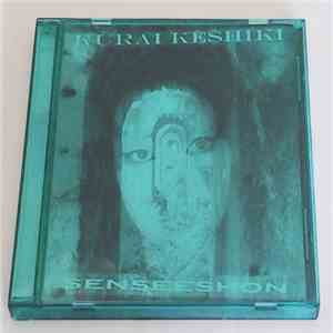 Kurai Keshiki - Senseeshon album flac